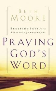 Praying God's Word by Beth Moore