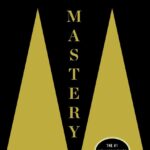 Mastery by  Robert Greene