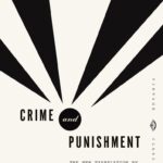 Crime and Punishment by Fyodor Dostoevsky