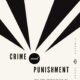 Crime and Punishment by  Fyodor Dostoevsky