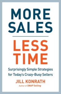 More Sales, Less Time by Jill Konrath