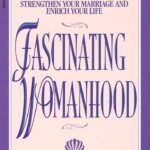 Fascinating Womanhood by Helen Andelin