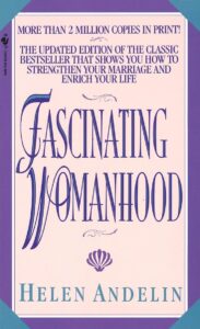 Fascinating Womanhood by Helen Andelin