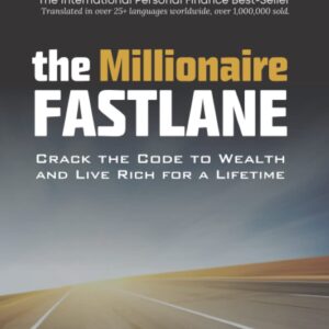 The Millionaire Fastlane by  MJ DeMarco