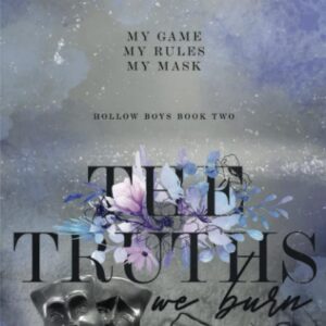 The Truths we Burn by  Monty Jay