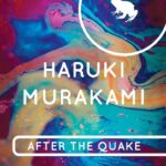 After the Quake by  Haruki Murakami