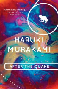 After the Quake by  Haruki Murakami