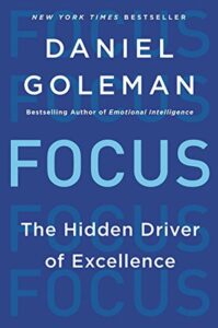 Focus by Daniel Goleman