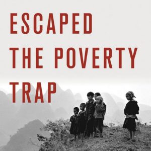 How China Escaped the Poverty Trap by Yuen Yuen Ang