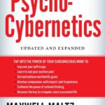 Psycho-Cybernetics by Maxwell Maltz