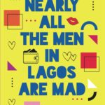 Nearly All The Men In Lagos Are Mad by  Damilare Kuku
