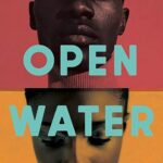 Open Water  by  Caleb Azumah Nelson