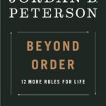 Beyond Order by Jordan B. Peterson