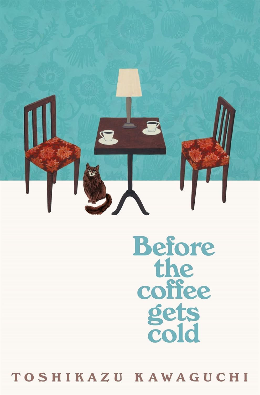 Before The Coffee Gets Cold BY Toshikazu  Kawaguchi