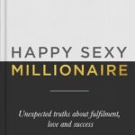 Happy Sexy Millionaire by Steven Bartlett
