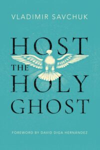 Host the Holy Ghost by Vladimir Savchuk