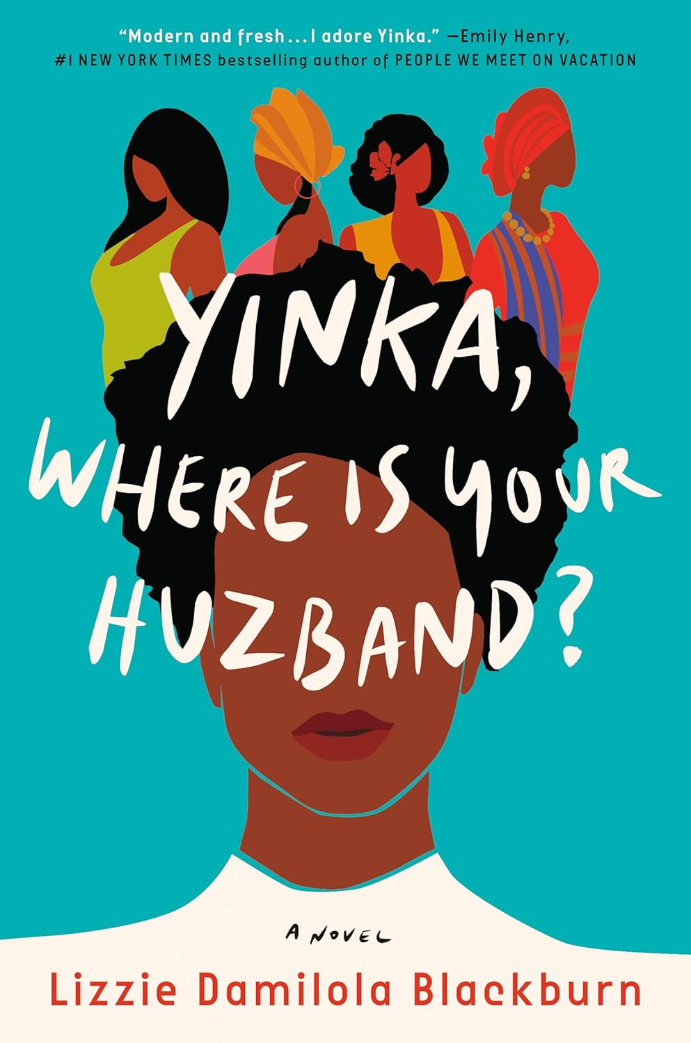 Yinka, Where Is Your Huzband by Lizzie Damilola Blackburn
