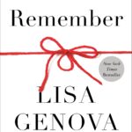 Remember by  Lisa Genova