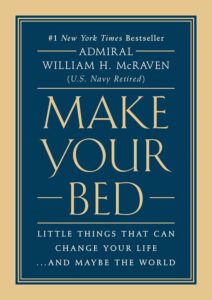 Make Your Bed by Admiral William H. McRaven