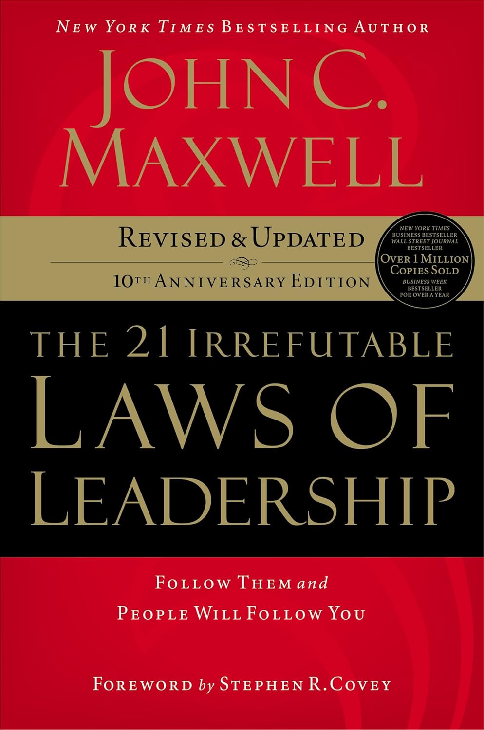 The 21 Irrefutable Laws of Leadership by  John C. Maxwell