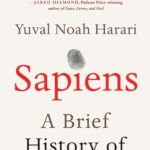 Sapiens by Yuval Noah Harari