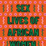 The Sex Lives of African Women by Nana Darkoa Sekyiamah