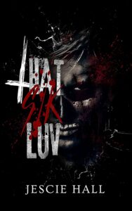 THAT SIK LUV by  Jescie Hall