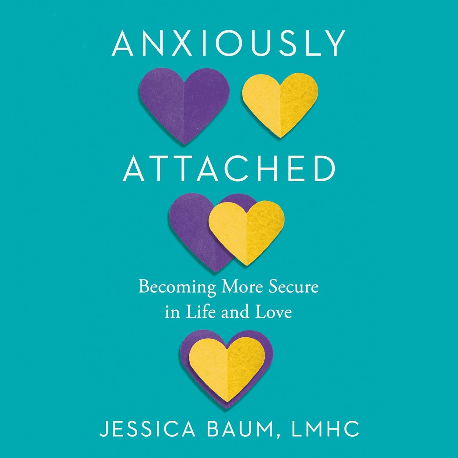 Anxiously Attached by Jessica Baum LMHC