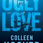 Ugly Love by Colleen Hoover