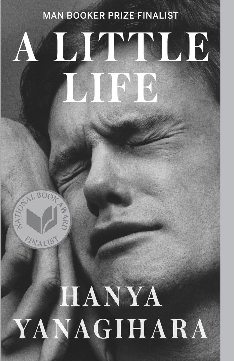 A LITTLE LIFE BY Hanya Yanagihara