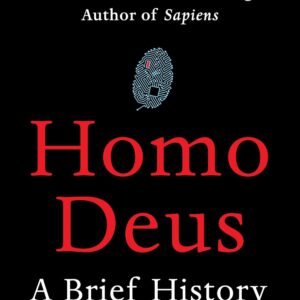 Homo Deus by  Yuval Noah Harari