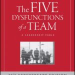 The Five Dysfunctions of a Team by Patrick M. Lencioni