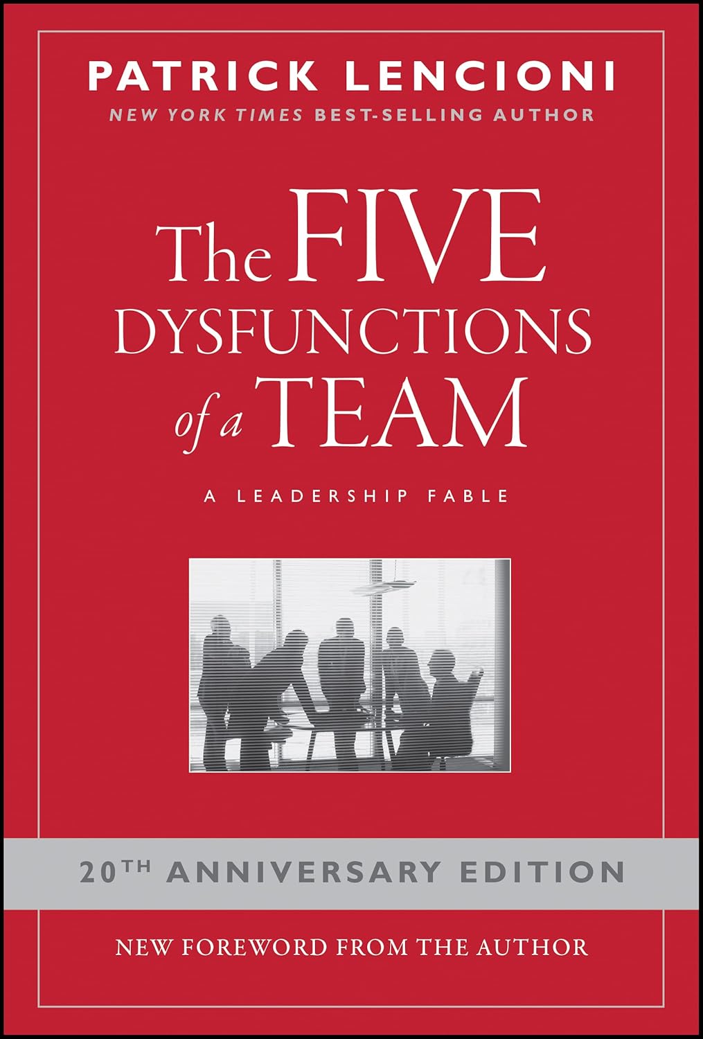 The Five Dysfunctions of a Team by Patrick M. Lencioni