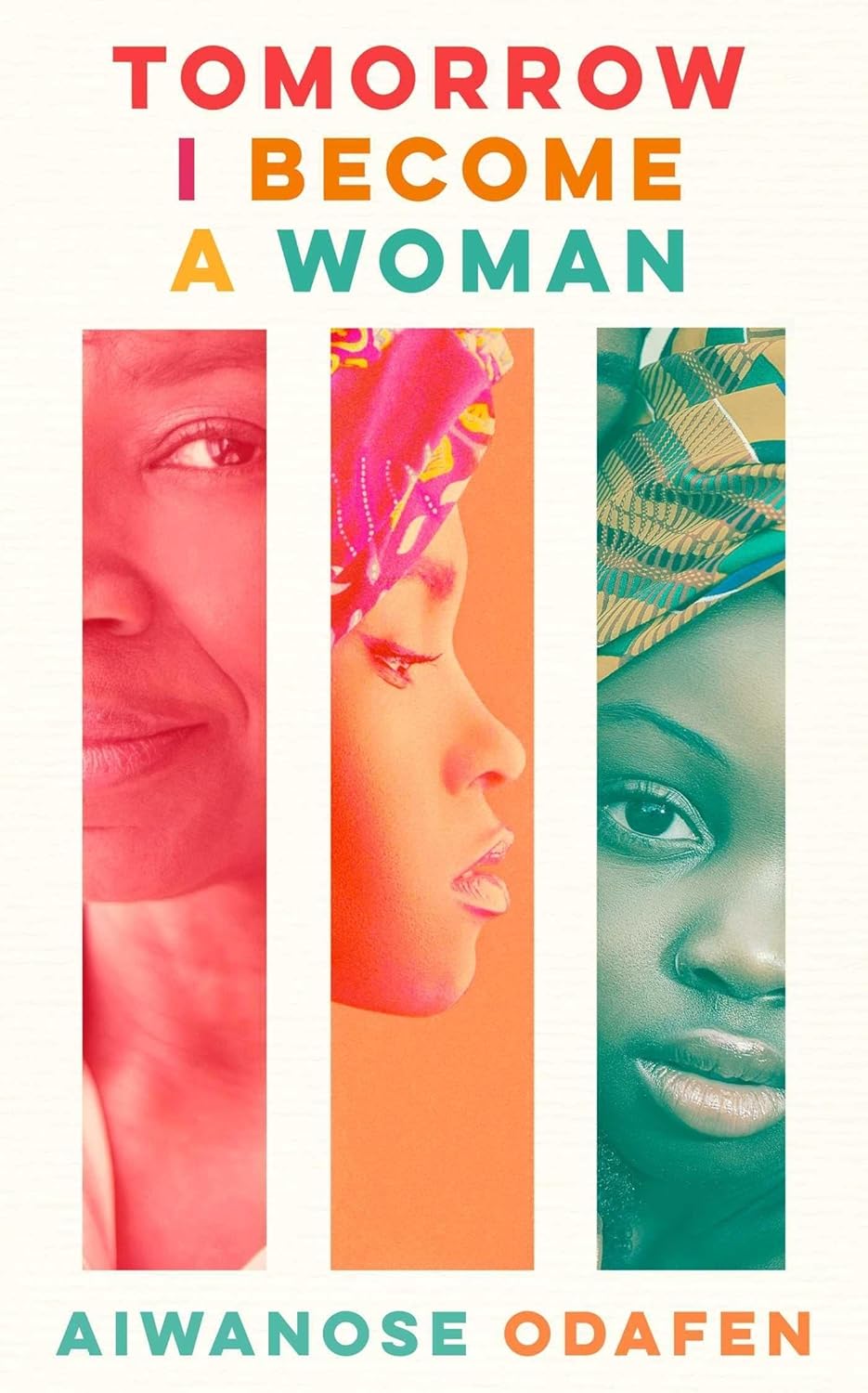 Tomorrow I Become a Woman by  Aiwanose Odafen