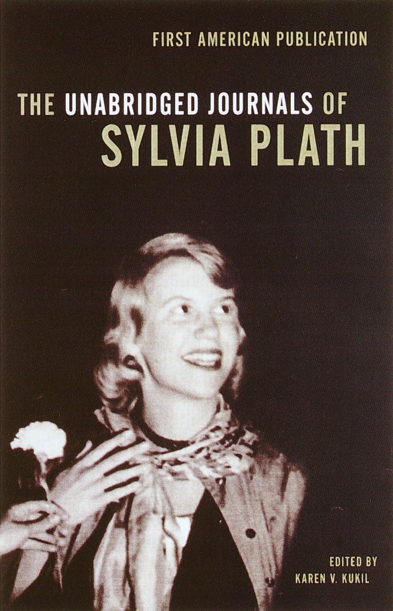 The Unabridged Journals of Sylvia Plath by  Sylvia Plath