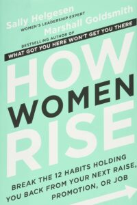 How Women Rise by  Sally Helgesen