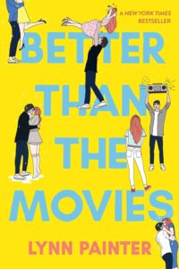 Better Than the Movies  BY  Lynn Painter