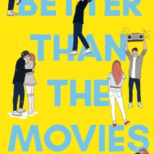 Better Than the Movies  BY  Lynn Painter