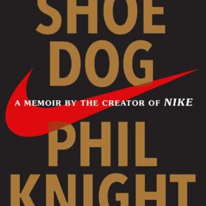 Shoe Dog by  Phil Knight