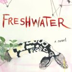 Freshwater by Akwaeke Emezi