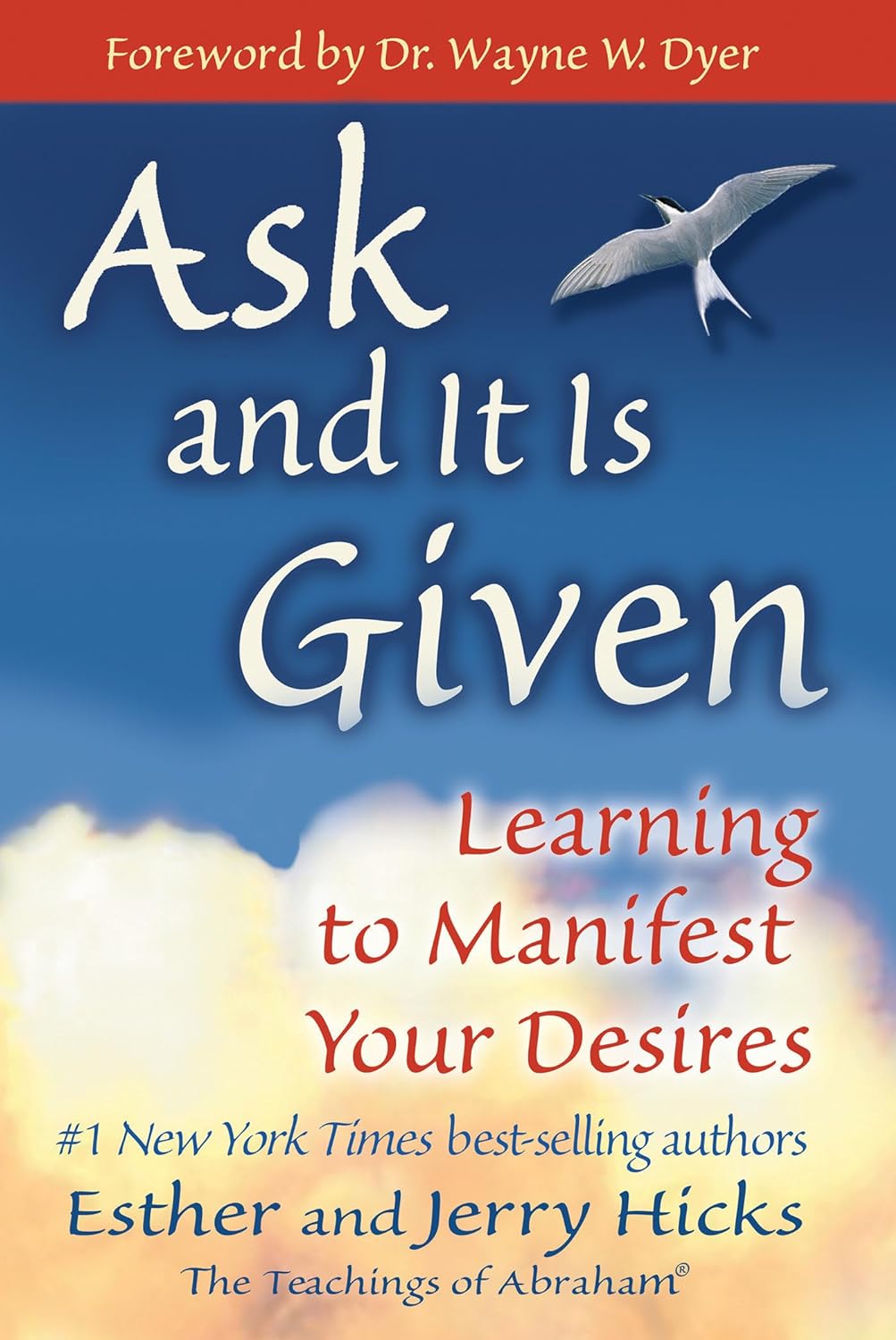 Ask and It Is Given by Esther Hicks