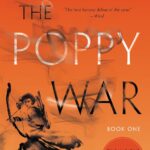 The Poppy War by R. F Kuang