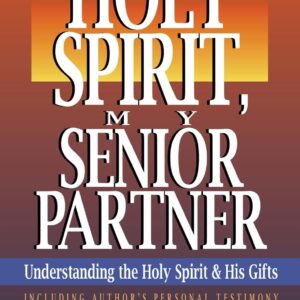The Holy Spirit, My Senior Partner by David Yonggi Cho