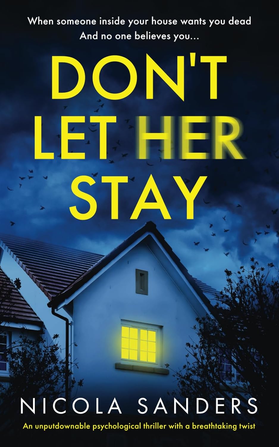 Don't Let Her Stay BY  Nicola Sanders