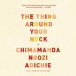 The Thing Around Your Neck by Adjoa Andoh