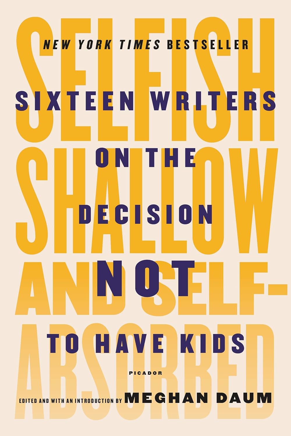 Selfish, Shallow, and Self-Absorbed by Meghan Daum