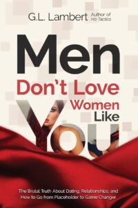 Men Don't Love Women Like You by G.L. Lambert