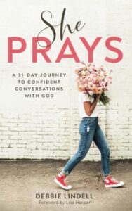 She Prays by Debbie Lindell
