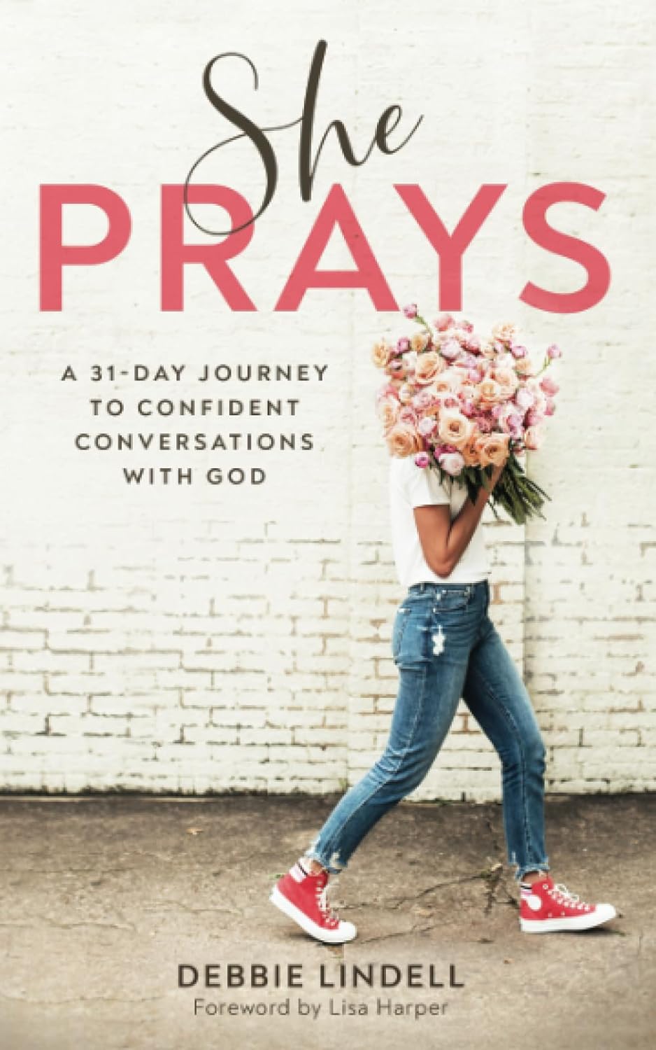 She Prays by Debbie Lindell
