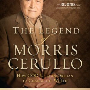 The Legend of Morris Cerullo by Morris Cerullo